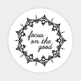 "Focus on the Good" Mandala Print Design GC-092-04 Magnet